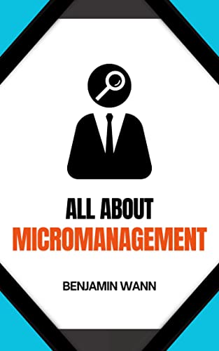 All About Micromanagement