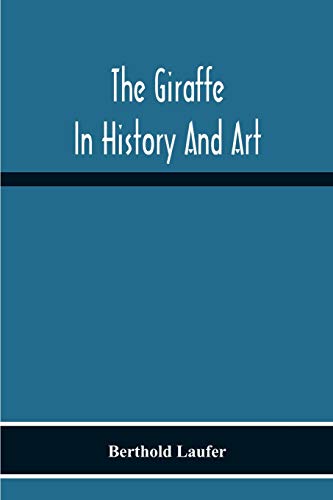 The Giraffe In History And Art