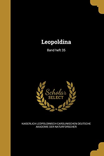 Leopoldina; Band heft 35 (German Edition)