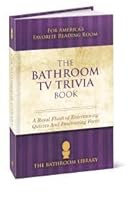 The Bathroom TV Trivia Book B01EENFSVE Book Cover