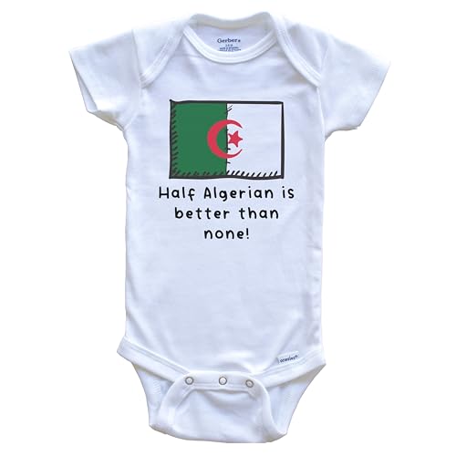 Half Algerian is Better Than None Funny Algeria Flag One Piece Baby Bodysuit