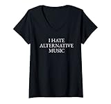 Womens I HATE ALTERNATIVE MUSIC V-Neck T-Shirt