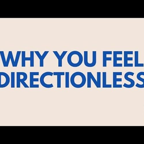 Why You Feel Directionless Podcast Por arte de portada
