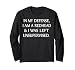 in My Defense I Am A Redhead and I was Left Unsupervised Long Sleeve T-Shirt