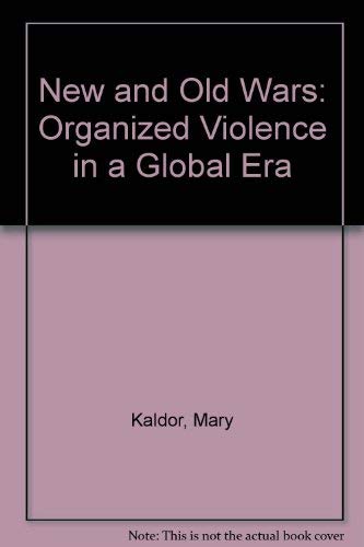 New and Old Wars: Organized Violence in a Globa... 0804737215 Book Cover