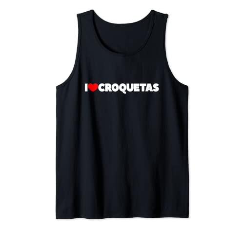 I Love (Heart) Croquetas Camiseta Camiseta sin Mangas