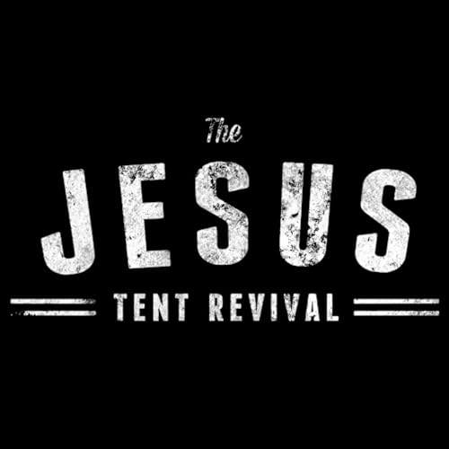 The Jesus Tent Revival ft. Carter Bernard