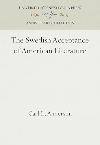 The Swedish Acceptance of American Literature (Anniversary Collection)