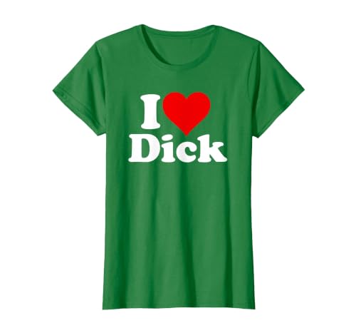 I Love Heart Dick Richard T-Shirt, Women, Kelly Green, XX-Large