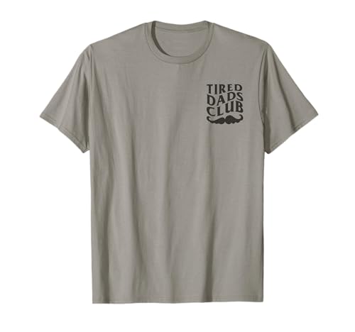 Tired Dads Club - Cool Dads Funny Dad Father's Day 2 T-Shirt