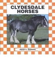 Clydesdale Horses 156239441X Book Cover
