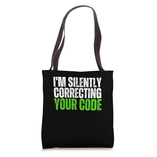 Funny I'm Silently Correcting Your Code Tote Bag