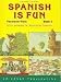 Spanish Is Fun: Book 2 (Spanish Edition)