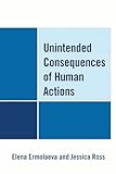 Unintended Consequences of Human Actions