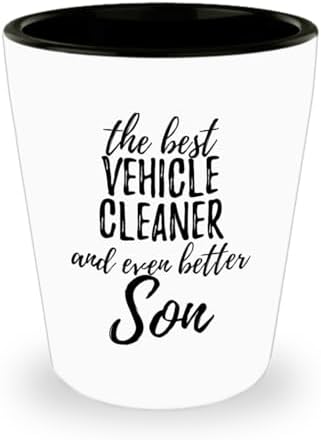Cute Vehicle Cleaner Son Shot Glass Funny Gift Idea For Child Gag Inspiring Joke The Best And Even Better 1.5 Oz Shotglass image 4
