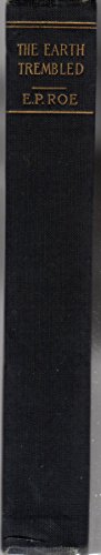 The Earth Trembled : The Works of E. P. Roe, Vo... B009AGF2B2 Book Cover