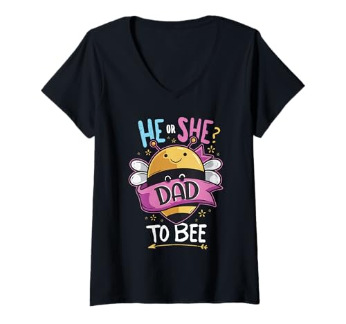 Donna He or She Dad to Bee Gender Reveal Party Maglietta con Collo a V