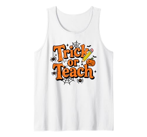 Funny Trick Or Teach Tee for School Teacher Halloween Retro Tank Top
