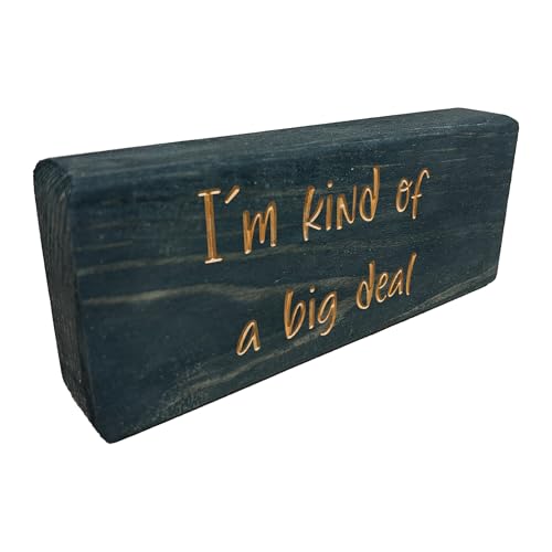 Inspirational Solid Wood Sign/Plaque, Made in USA, Office Desk Decor Gifts (Black, I'm Kind of A Big Deal)