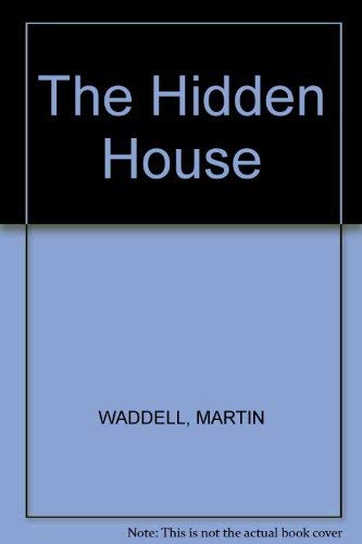 THE HIDDEN HOUSE:The owner's gone, three dolls ... 0744512662 Book Cover