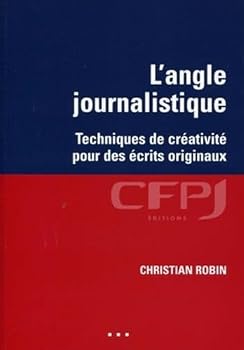 Paperback L'angle journalistique: Techniques de créativité pour des écrits originaux. [French] Book