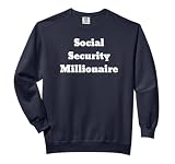 Social Security Millionaire Comfort Colors Adult Sweatshirt