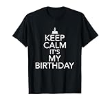 Photo Gallery maglietta «keep calm it s my birthday happy birthday» maglietta Photo Gallery maglietta «keep calm it s my birthday happy birthday» maglietta