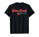 Door County Wisconsin Cherries Cherry Tee T-Shirt