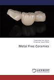  Metal Free Ceramics