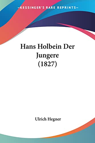 Hans Holbein Der Jungere (1827) (German Edition)