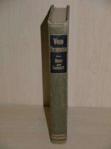 Wood Preservation, Hunt and Garrett B00B0GFDE6 Book Cover