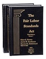 The Fair Labor Standards Act, Third Edition, 2016 Supplement 1682670627 Book Cover