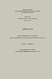  Abrasax: Ausgewählte Papyri Religiösen und Magischen Inhalts: Gebete (Abhandlungen der Rheinisch-Westfälischen Akademie der Wissenschaften, 17/1)