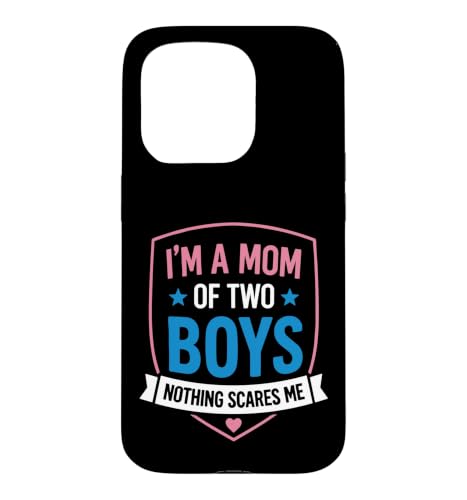Mother Of Two Sons I'm A Mom Of Two Boys Nothing Scares Me �X�}�z�P�[�X iPhone 15 Pro �p