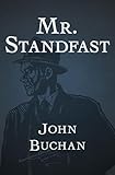Mr. Standfast (Richard Hannay Book 3)