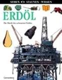 Erdöl: Die Macht des schwarzen Goldes