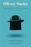 The Man Who Mistook His Wife for a Hat Picador Classic Paperback 2 Sept 2011