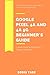 Produktbild GOOGLE PIXEL 4A AND 4A 5G BEGINNER'S GUIDE: A collection of tips and notes on how to use your phone