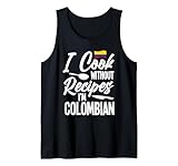 Colombian Cook Apparel I Cook With No Recipes