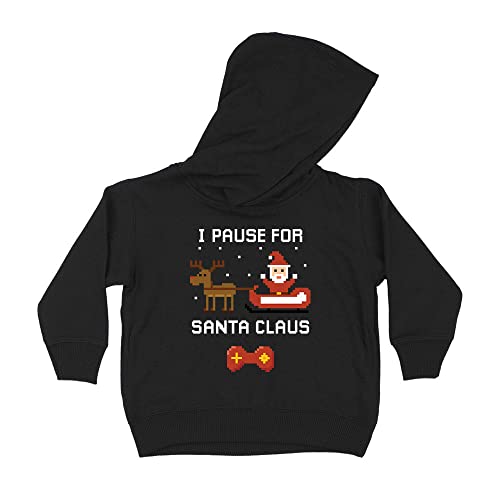 I Pause for Santa Claus Kids Hoodie Sweatshirt Toddler 2T Black