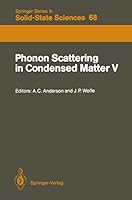 Phonon Scattering in Condensed Matter V: Proceedings of the Fifth International Conference Urbana, Illinois, June 2–6, 1986 354017057X Book Cover