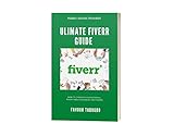 Fiverr Ultimate Guide