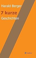 7 Kurze Geschichten 3743925516 Book Cover