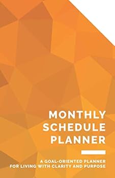 Monthly Schedule Planner: A Goal-Oriented Planner for Living with Clarity and Purpose