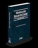 Maryland Rules of Court - State, 2025 ed. (Vol. I, Maryland Court Rules)