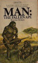 Man: The fallen ape 0349103399 Book Cover