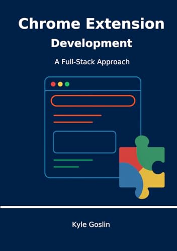 Chrome Extension Development - A Full-Stack Approach