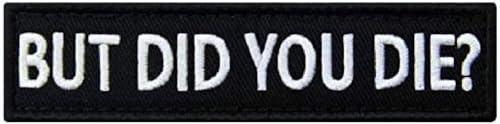 PatchClub But Did You Die? Hook and Loop, Morale, Tactical, Military Patches