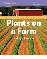 National Geographic Science K (Life Science: Plants): Become an Expert: Plants on a Farm