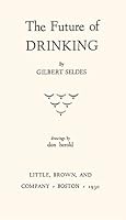 The future of drinking, B0006AL2G0 Book Cover